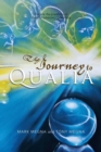 Image for Journey to Qualia: Imagine the Possibility of Everything Becoming Nothing