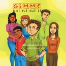 Image for Gimme Will Not Get It.