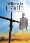 Image for Believe in Faith : The Power of Christ in You