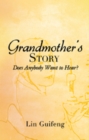 Image for Grandmother&#39;s Story: Does Anybody Want to Hear?