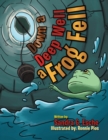 Image for Down a Deep Well a Frog Fell.