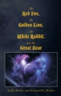 Image for Red Fox, the Golden Lion, the White Rabbit, and the Great Bear