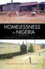 Image for Homelessness in Nigeria: investigating africa&#39;s housing crisis