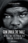 Image for Gum Under the Table: No Way She Cheated on Man When He Turned 40: Shana Rhodes, V