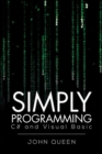 Image for Simply Programming C# and Visual Basic ..: C# and Visual Basic