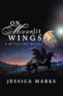 Image for On Moonlit Wings: A Mythlone Novel