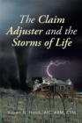 Image for Claim Adjuster and the Storms of Life