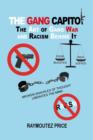 Image for The Gang Capitol : The Art of Gang War and Racism Behind It