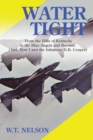 Image for Water Tight : From the Hills of Kentucky to the Blue Angels and Beyond (And, How I Met the Infamous D.B. Cooper)
