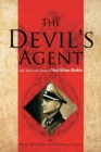 Image for The Devil&#39;s Agent : Life, Times and Crimes of Nazi Klaus Barbie