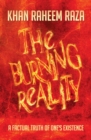 Image for Burning Reality: A Factual Truth of One&#39;s Existence