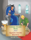 Image for Chief Itchy Bum and Queen Snow Brown