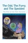 Image for Odd, the Furry, and the Speckled: The Rise of the Feet Varmints