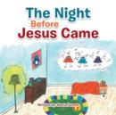 Image for The Night Before Jesus Came : Basic Instructions Before Leaving Earth