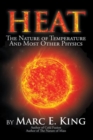 Image for Heat: The Nature of Temperature and Most Other Physics