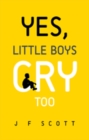 Image for Yes, Little Boys Cry Too
