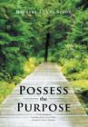 Image for Possess the Purpose : A 31-Day Devotional Learning Who You Are in Christ Through the Book of Ephesians