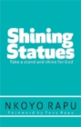 Image for Shining statues: ... take a stand and shine for God!