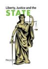 Image for Liberty, Justice and the State