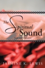 Image for The Spiritual Sound : Trials and Tribulation
