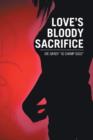 Image for Love&#39;s Bloody Sacrifice