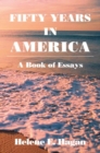 Image for Fifty Years in America: A Book of Essays
