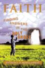 Image for Faith : Finding Answers in the Holy Ghost