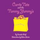 Image for Carrie Tate and the Tummy Yummy&#39;s