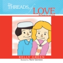Image for Threads of Love: My Friends Ann and Andy
