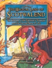 Image for Magical Land of Scotwalend the Journey to the Earthion&#39;s Treasure and the Eternal Flame of Life: The Journey to the Earthion&#39;s Treasure and the Eternal Flame of Life.