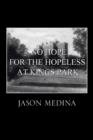 Image for No Hope for the Hopeless at Kings Park
