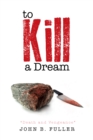 Image for To Kill a Dream: Death and Vengeance