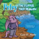 Image for Petey the Flipper Toed Dragon : In Being Different Is a Good Thing