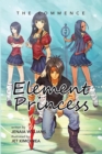 Image for Element Princess: The Commence