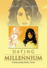 Image for Dating in the Millennium : A Relationship Reality Check