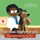 Image for Shea-Shea Shea-Na-Ni-Gans Shea Goes to the Doctor: Shea Goes to the Doctor.