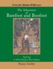 Image for From the Alaskan Wilderness : The Adventures of Barefoot and Boofoot: Spring in Which Barefoot Meets Boofoot
