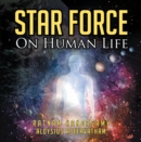 Image for Star Force on Human Life