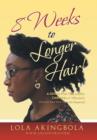 Image for 8 weeks to longer hair!  : a guide for the Afro-Caribbean woman