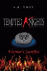 Image for Tempted Knights: Warrior&#39;s Sacrifice