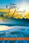 Image for Take Care of Yourself : God Will, But You Must, Too!