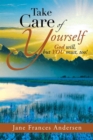 Image for Take Care of Yourself: God Will, but You Must, Too!