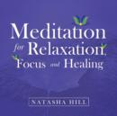 Image for Meditation for Relaxation, Focus and Healing