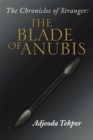Image for Chronicles of Stranger: The Blade of Anubis