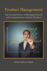 Image for Product Management: The Art and Science of Managing Network and Communications Industry Products