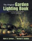 Image for The Original Garden Lighting Book : By the Pioneer-Inventor of an Industry, Frank B. Nightingale