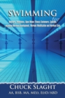 Image for Swimming for Masters, Triathletes, Open Water, Fitness Swimmers, Coaches, Including Workout Development, Workout Modification and Workout Sets