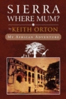 Image for Sierra Where Mum?: My African Adventure