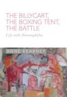 Image for The Billycart, the Boxing Tent, the Battle