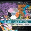 Image for Your Guide to Beaded Art Work Crafting Made Easier!